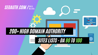 High Domain Authority Sites Lists – DA 90 to 100